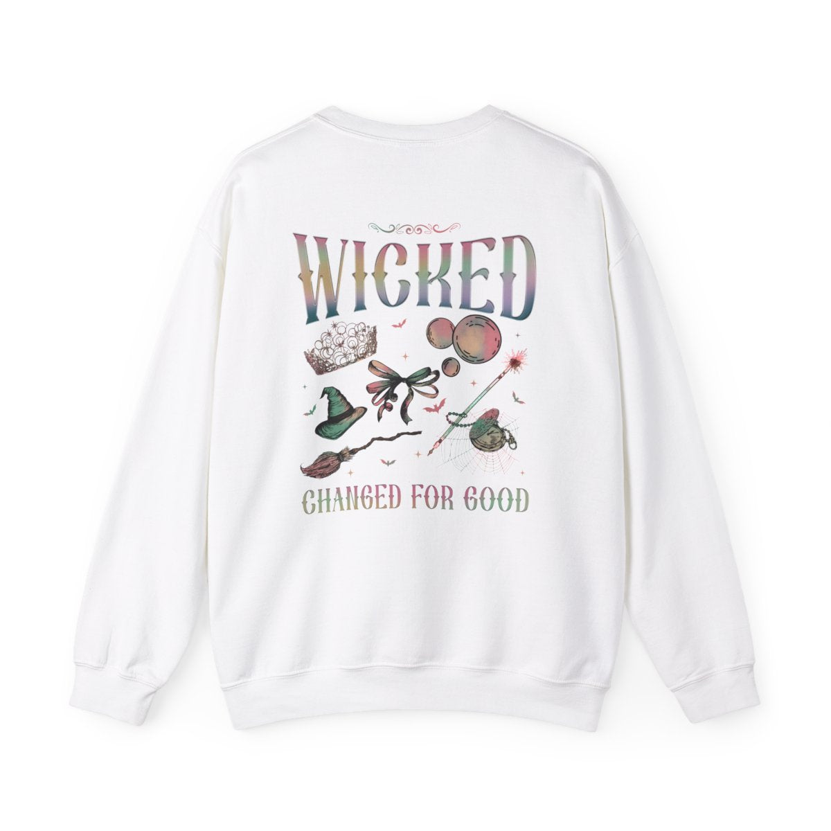 Wicked Changed For Good Crewneck (Front & Back Design)