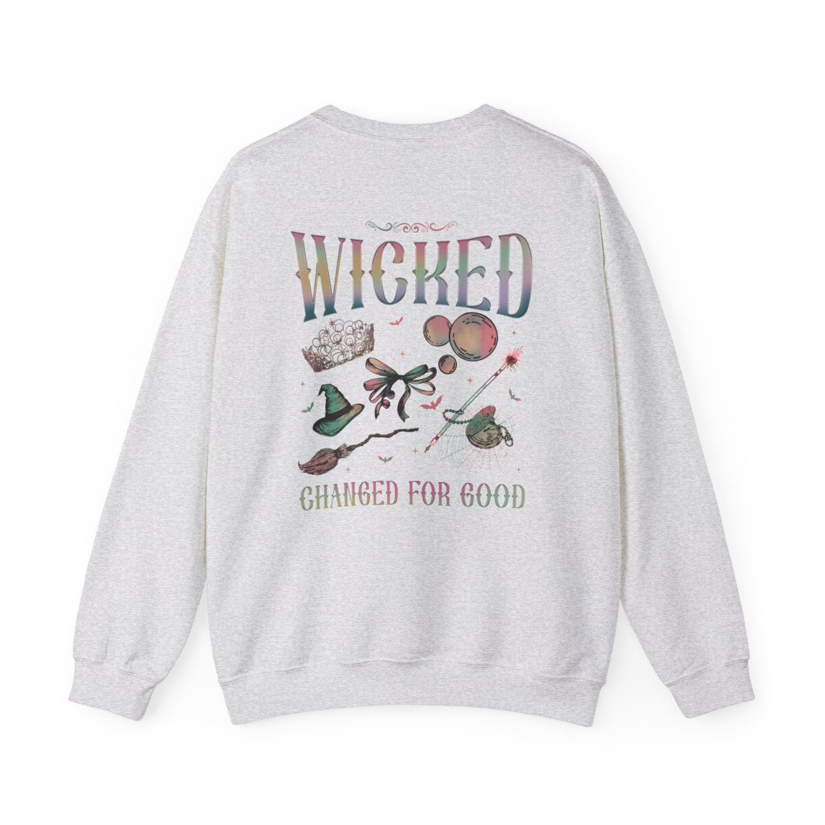 Wicked Changed For Good Crewneck (Front & Back Design)