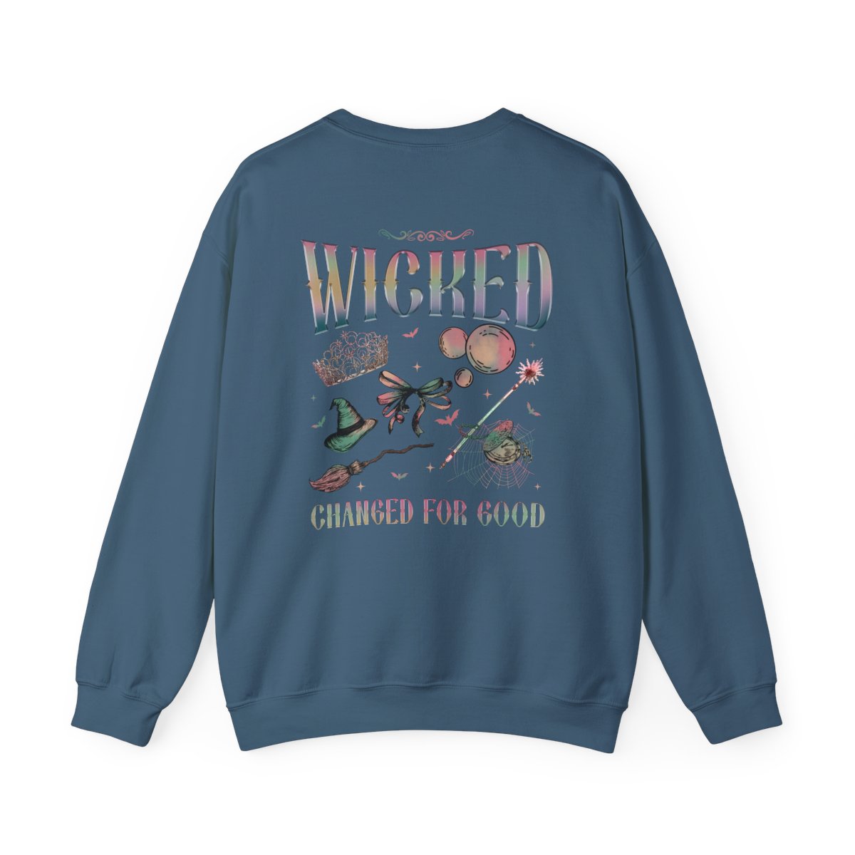 Wicked Changed For Good Crewneck (Front & Back Design)